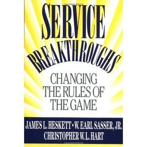 Service Breakthroughs: Changing the Rules of the Game  (Hardcover)